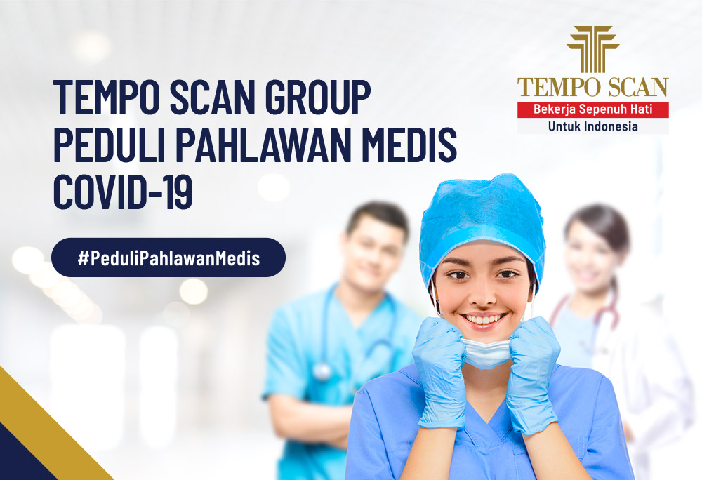 CSR Tempo Scan Group #PeduliPahlawanMedis COVID 19 Siapkan Bantuan Senilai Rp 17,5 Milyar Berupa Rapid Test, APD dan Produk Kesehatan